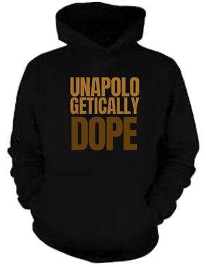 Unapologetically Dope Hoodie (Unisex M/W)